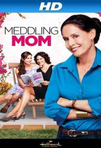    Meddling Mom  () Meddling Mom  () / (2013)
